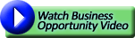 Watch Business Opportunity Video